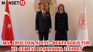 MV. EROL'DAN ALEVİ - BEKTAŞİ KÜLTÜR VE CEMEVİ BAŞKANINA ZİYARET