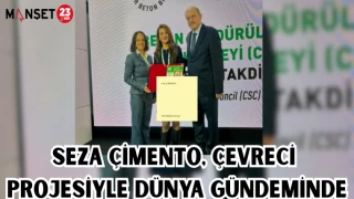 SEZA ÇİMENTO, ÇEVRECİ PROJESİYLE DÜNYA GÜNDEMİNDE