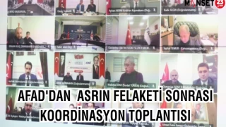AFAD'DAN ASRIN FELAKETİ SONRASI KOORDİNASYON TOPLANTISI