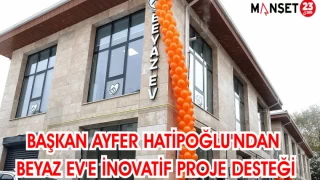 BAŞKAN AYFER HATİPOĞLU'NDAN BEYAZ EV'E İNOVATİF PROJE DESTEĞİ