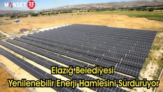 Elazığ Belediyesi Yenilenebilir Enerji Hamlesini Sürdürüyor