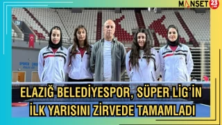 Elazığ Belediyespor, Süper Lig’in İlk Yarısını Zirvede Tamamladı