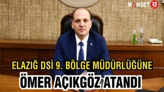 Elazığ DSİ 9. Bölge Müdürlüğüne Ömer Açıkgöz atandı