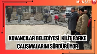 KOVANCILAR BELEDİYESİ KİLİT PARKE ÇALIŞMALARINI SÜRDÜRÜYOR