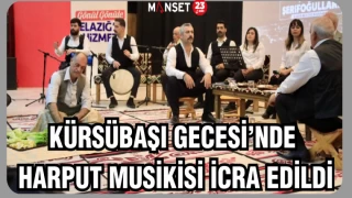 Kürsübaşı Gecesi’nde Harput Musikisi İcra Edildi