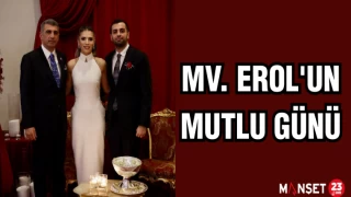 MİLLETVEKİLİ EROL'UN MUTLU GÜNÜ