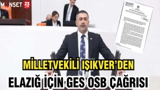Milletvekili Işıkver’den Elazığ için GES OSB çağrısı
