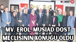 MV. EROL, MÜSİAD DOST MECLİSİNİN KONUĞU OLDU