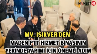 MV. IŞIKVER’DEN MADEN PTT HİZMET BİNASININ YERİNDE YAPIMI İÇİN ÖNEMLİ ADIM