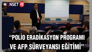 “Polio Eradikasyon Programı ve AFP Sürveyansı Eğitimi”