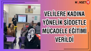 VELİLERE KADINA YÖNELİK ŞİDDETLE MÜCADELE EĞİTİMİ VERİLDİ
