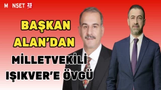 Başkan Alan’dan Milletvekili Işıkver’e Övgü