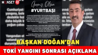 Başkan Doğan’dan TOKİ Yangını Sonrası Açıklama