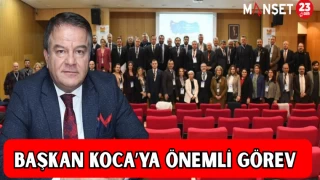 BAŞKAN KOCA'YA ÖNEMLİ GÖREV
