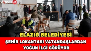 Elazığ Belediyesi Şehir Lokantası Vatandaşlardan Yoğun İlgi Görüyor