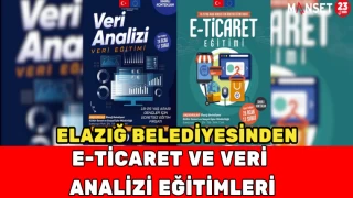 Elazığ Belediyesinden E-Ticaret ve Veri Analizi Eğitimleri