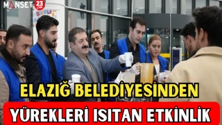 ELAZIĞ BELEDİYESİNDEN YÜREKLERİ ISITAN ETKİNLİK