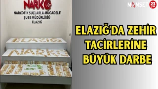 ELAZIĞ'DA ZEHİR TACİRLERİNE BÜYÜK DARBE