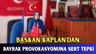 Gülcan Kaplan’dan Bayrak Provokasyonuna Sert Tepki