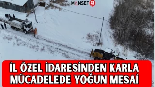 İL ÖZEL İDARESİNDEN KARLA MÜCADELEDE YOĞUN MESAİ