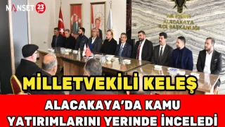 Milletvekili Keleş, Alacakaya’da Kamu Yatırımlarını Yerinde İnceledi