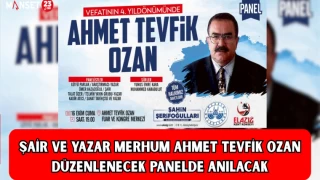 Şair ve Yazar Merhum Ahmet Tevfik Ozan, Düzenlenecek Panelde Anılacak