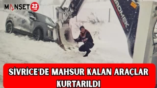 Sivrice’de Mahsur Kalan Araçlar Kurtarıldı