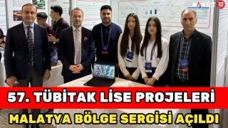 57. TÜBİTAK Lise Projeleri Malatya Bölge Sergisi Açıldı