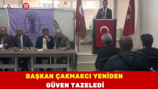 Başkan Çakmakcı Yeniden Güven Tazeledi