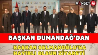 Başkan Dumandağ’dan, Başkan Selmanoğlu’na Hayırlı Olsun Ziyareti