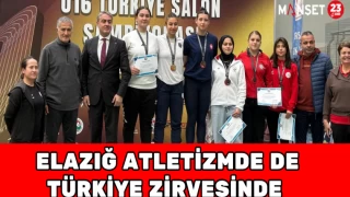 ELAZIĞ, ATLETİZMDE DE TÜRKİYE ZİRVESİNDE