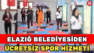ELAZIĞ BELEDİYESİNDEN ÜCRETSİZ SPOR HİZMETİ