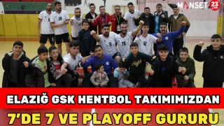 ELAZIĞ GSK HENTBOL TAKIMIMIZDAN 7’DE 7 VE PLAYOFF GURURU