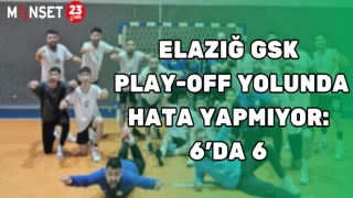 ELAZIĞ GSK PLAY-OFF YOLUNDA HATA YAPMIYOR: 6’DA 6