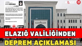 Elazığ Valiliğinden Deprem Açıklaması
