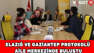Elazığ ve Gaziantep Protokolü Aile Merkezinde Buluştu