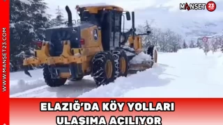 Elazığ’da Köy Yolları Ulaşıma Açılıyor