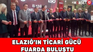 Elazığ’ın Ticari Gücü Fuarda Buluştu