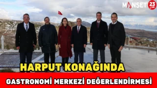 Harput Konağında Gastronomi Merkezi Değerlendirmesi