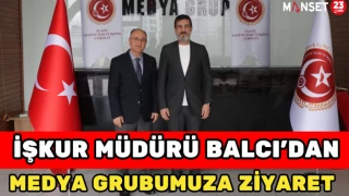 İŞKUR MÜDÜRÜ BALCI'DAN MEDYA GRUBUMUZA ZİYARET