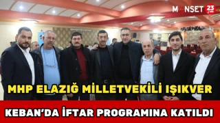 MHP Elazığ Milletvekili Işıkver Keban’da İftar Programına Katıldı