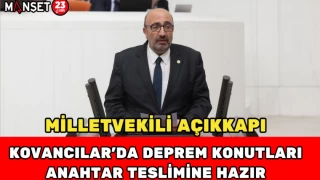 Milletvekili açıkkapı: "Kovancılar’da Deprem Konutları Anahtar Teslimine Hazır"