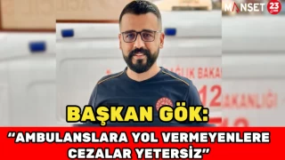 Timur Gök: "Ambulanslara Yol Vermeyenlere Cezalar Yetersiz"