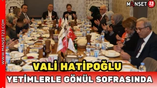 Vali Hatipoğlu Yetimlerle Gönül Sofrasında