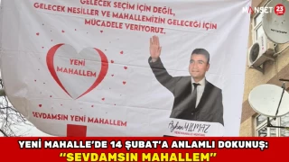 Yeni Mahalle’de 14 Şubat’a Anlamlı Dokunuş: “Sevdamsın Mahallem”