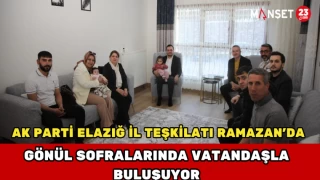 AK Parti Elazığ İl Teşkilatı Ramazan’da Gönül Sofralarında Vatandaşla Buluşuyor