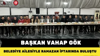 Başkan Gök, Belediye Ailesiyle İftar Yemeğinde Buluştu