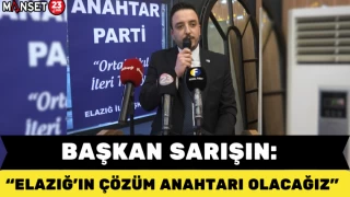 BAŞKAN SARIŞIN: "ELAZIĞ'IN ÇÖZÜM ANAHTARTI OLACAĞIZ"