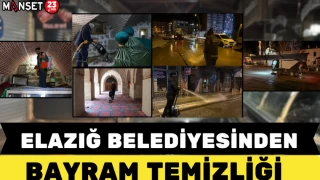 ELAZIĞ BELEDİYESİNDEN BAYRAM TEMİZLİĞİ