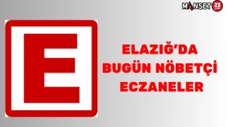 ELAZIĞ'DA BUGÜN NÖBETÇİ ECZANELER